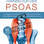 Klein aber oho – Richtiges Training für den Psoas
