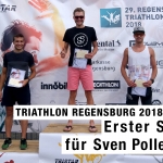 TRIATHLON REGENSBURG 2018 Sven Pollert feiert seinen ersten Sieg / Ganz oben, 1. Platz (von links: Pascal Niklas (3.), Sven Pollert (1.), Manuel Lohr (2.) / FOTO Gabi Pollert