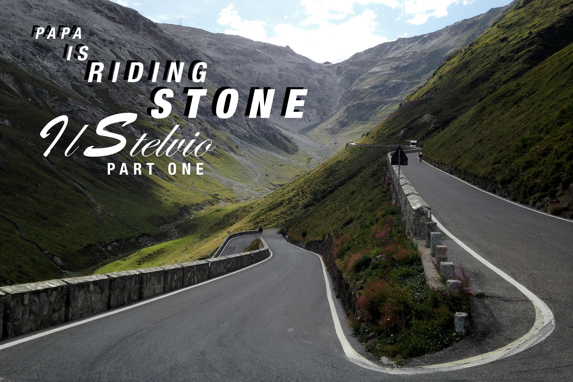 PAPA IS A RIDING STONE Mit dem Rennrad über Stelvio Sella und Valparolo PART 1 / TITEL Die Abfahrt über die Nordostrampe des Stilfser Joch hinunter nach Prad © stefandrexl.com