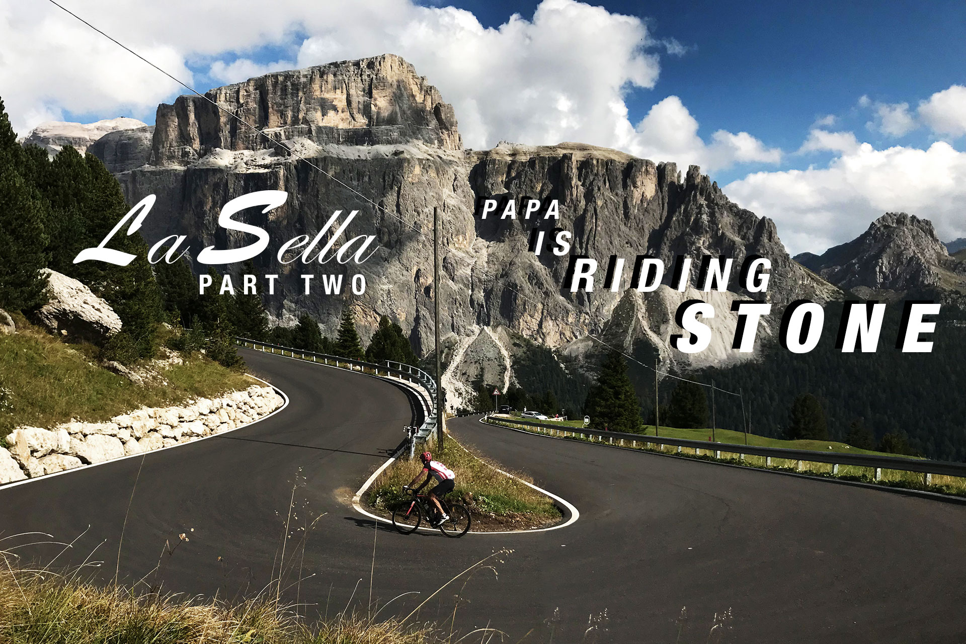 PAPA IS A RIDING STONE Mit dem Rennrad über Stelvio, Sella und Valparola PART II / TITEL: Kehre 5 vor dem Passo Sella © stefandrexl.com
